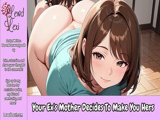 Your Ex's Mother Decides To Make You Hers [Erotic Audio Roleplay]