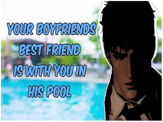 Fuck Your Boyfriends Best Friend In His Pool [M4F] [POOL] [MDOM]
