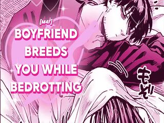 Boyfriend Breeds You While You're Bedrotting  NSFW Audio & Male Moaning